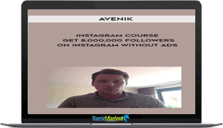 Avenik Instagram Course - 8,000,000 Followers on Instagram Without Ads group buy