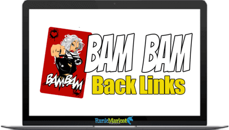 Bam Bam Backlinks + OTOs [Software Included] group buy