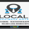 Ben Adkins - Reactivation Blueprint (Includes Local Business Bots) group buy