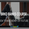 Brko Banks – How to Make M0ney on Youtube group buy