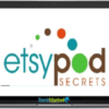 ETSY POD Secrets - Generate An Easy Extra 3K - 5K Per Month From Etsy group buy