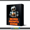 Recipes Prompts Empire + OTOs group buy