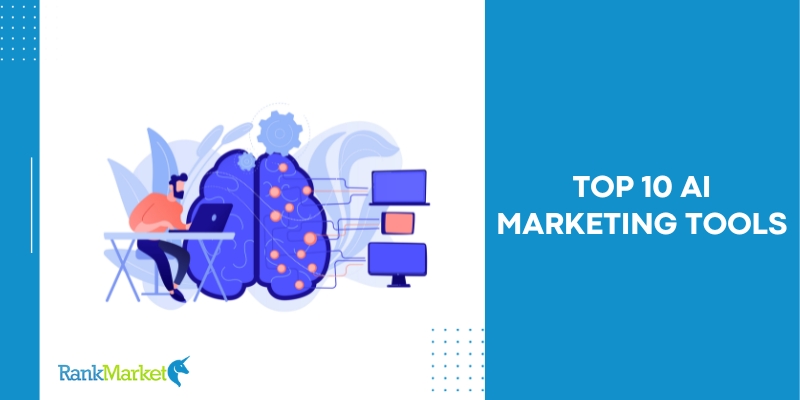 Revolutionize Your Marketing Strategy: Exploring the Top 10 AI Marketing Tools for 2023