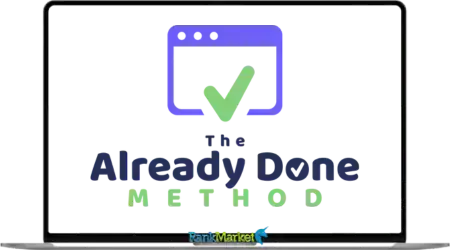The Already Done Method