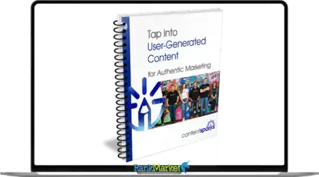 Tap into User-Generated Content for Authentic Marketing
