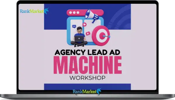 The Agency Lead Ad Machine Workshop